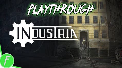 industria walkthrough|Walkthrough INDUSTRIA .